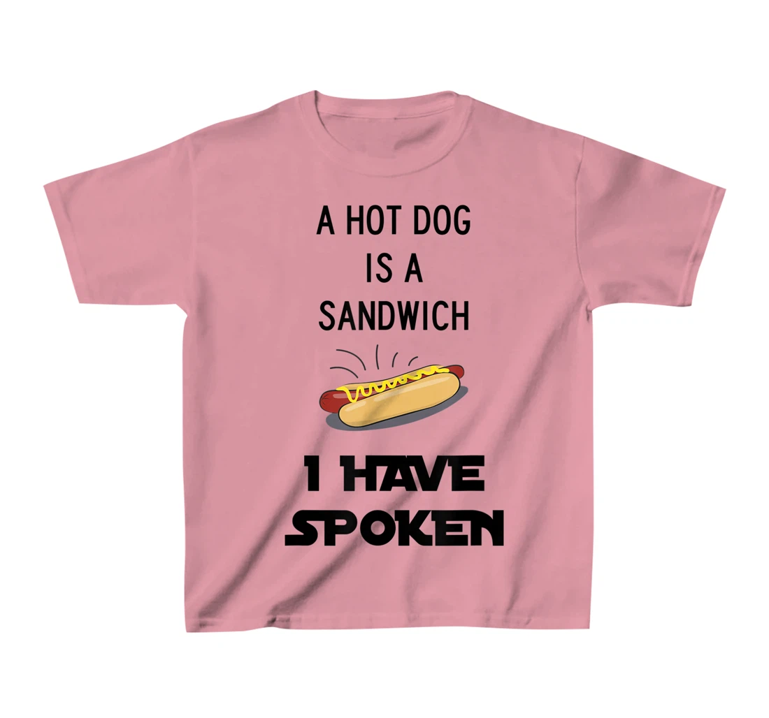 Womens Hot Dog is a Sandwich Funny Meme T-Shirt, Kid T-Shirt and Women T-Shirt