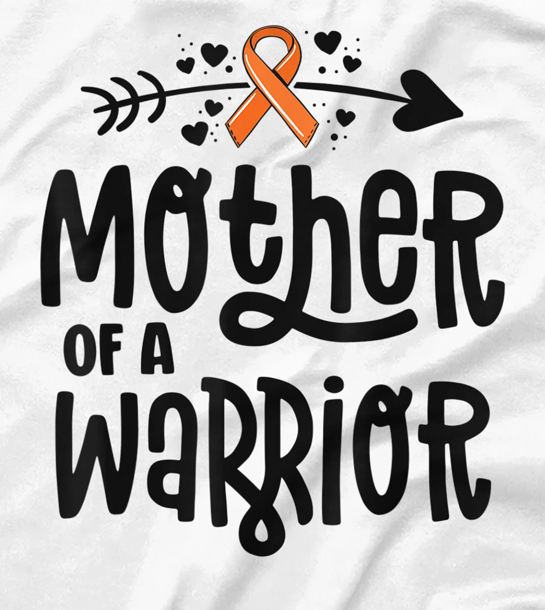 Womens Mother Of A Warrior Mom Family Leukemia Cancer Awareness T-Shirt, Kid T-Shirt and Women T-Shirt