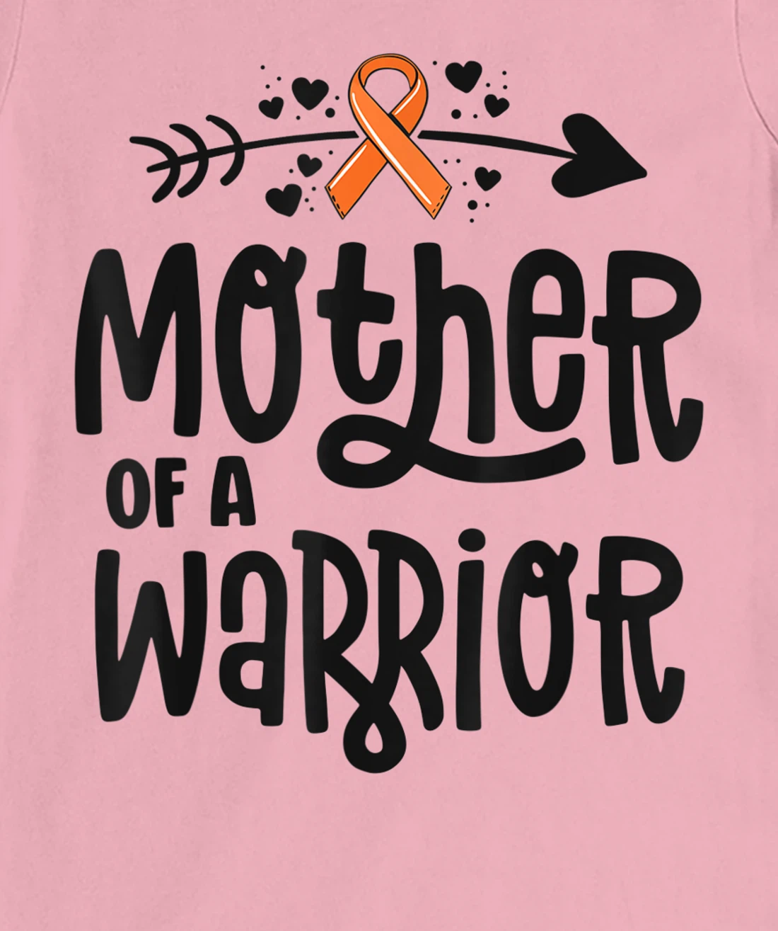 Womens Mother Of A Warrior Mom Family Leukemia Cancer Awareness T-Shirt, Kid T-Shirt and Women T-Shirt