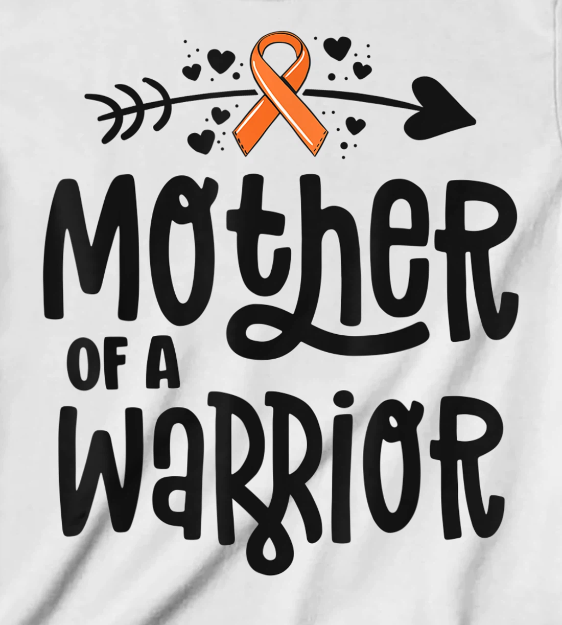 Womens Mother Of A Warrior Mom Family Leukemia Cancer Awareness T-Shirt, Kid T-Shirt and Women T-Shirt