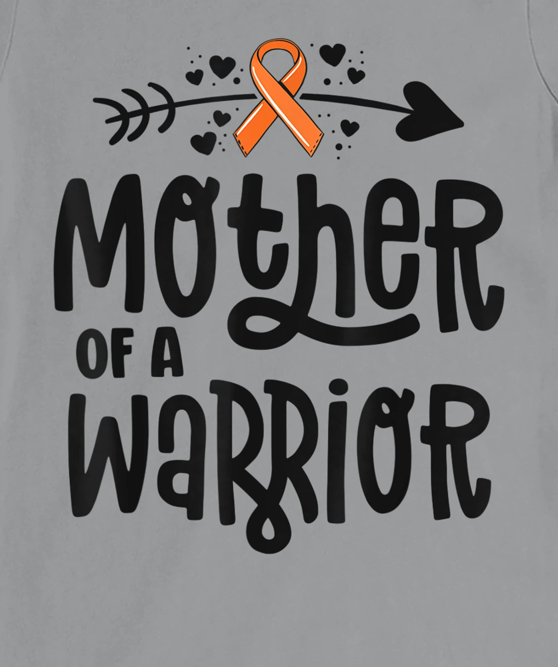 Womens Mother Of A Warrior Mom Family Leukemia Cancer Awareness T-Shirt, Kid T-Shirt and Women T-Shirt