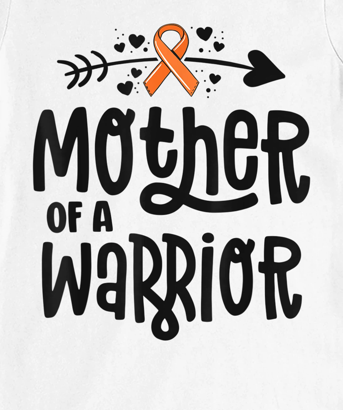 Womens Mother Of A Warrior Mom Family Leukemia Cancer Awareness T-Shirt, Kid T-Shirt and Women T-Shirt