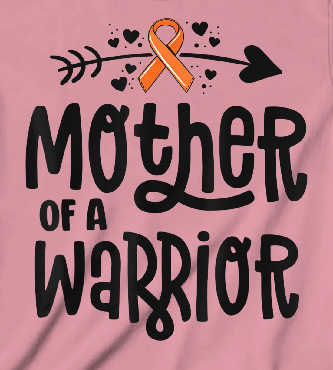 Womens Mother Of A Warrior Mom Family Leukemia Cancer Awareness T-Shirt, Kid T-Shirt and Women T-Shirt