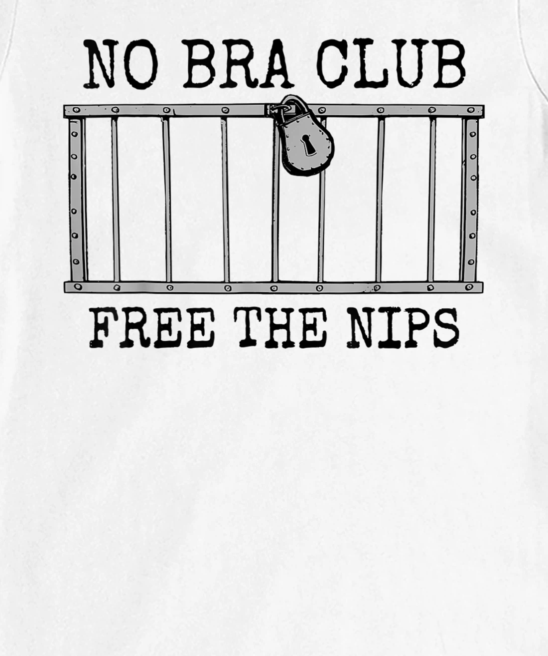 Womens They're Innocent! Free The Nips Jail Bars Funny No Bra Club T-Shirt, Women T-Shirt