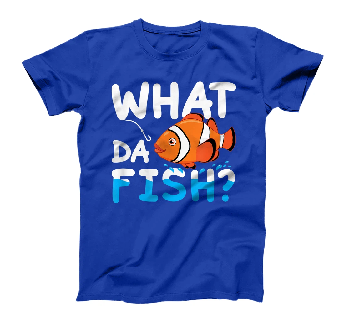What Da Fish? Clownfish anemonefish aquarium sea angler cute T-Shirt, Kid T-Shirt and Women T-Shirt