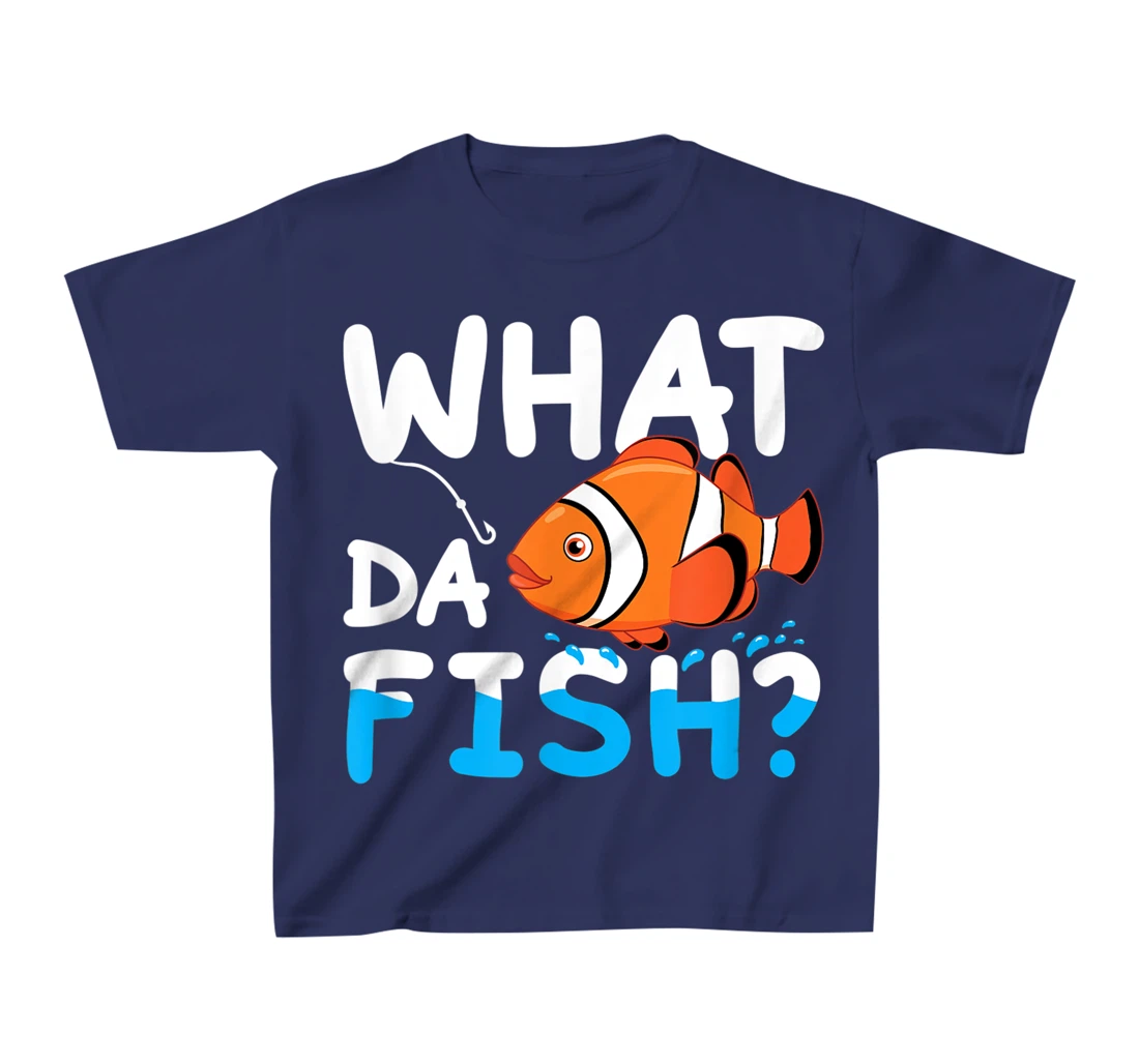 What Da Fish? Clownfish anemonefish aquarium sea angler cute T-Shirt, Kid T-Shirt and Women T-Shirt