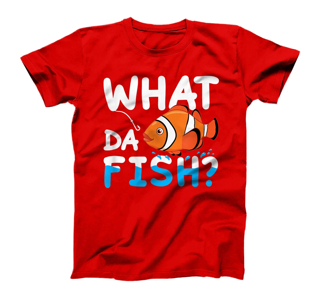 What Da Fish? Clownfish anemonefish aquarium sea angler cute T-Shirt, Kid T-Shirt and Women T-Shirt