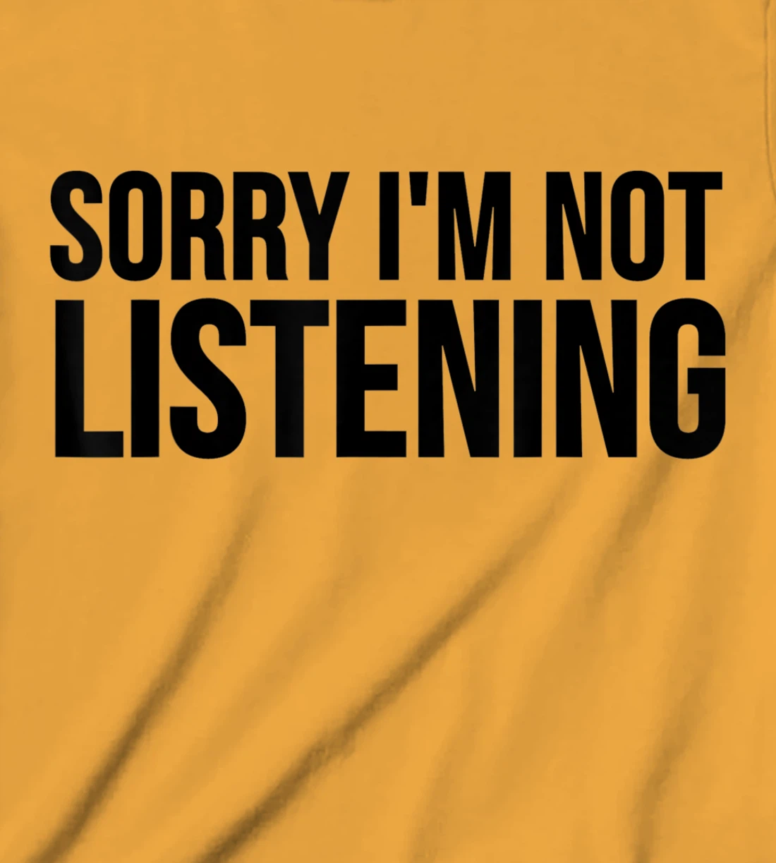 Womens Funny Gift - Sorry I'm Not Listening T-Shirt, Kid T-Shirt and Women T-Shirt