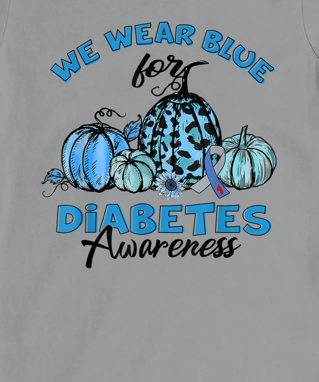 Womens Blue Pumpkin Sunflower We Wear Blue For Diabetes Awareness T-Shirt, Kid T-Shirt and Women T-Shirt
