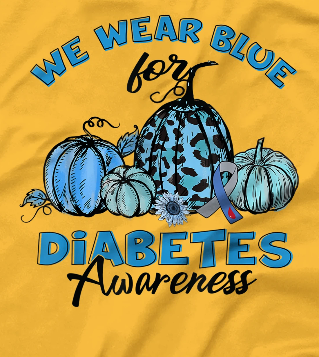 Womens Blue Pumpkin Sunflower We Wear Blue For Diabetes Awareness T-Shirt, Kid T-Shirt and Women T-Shirt