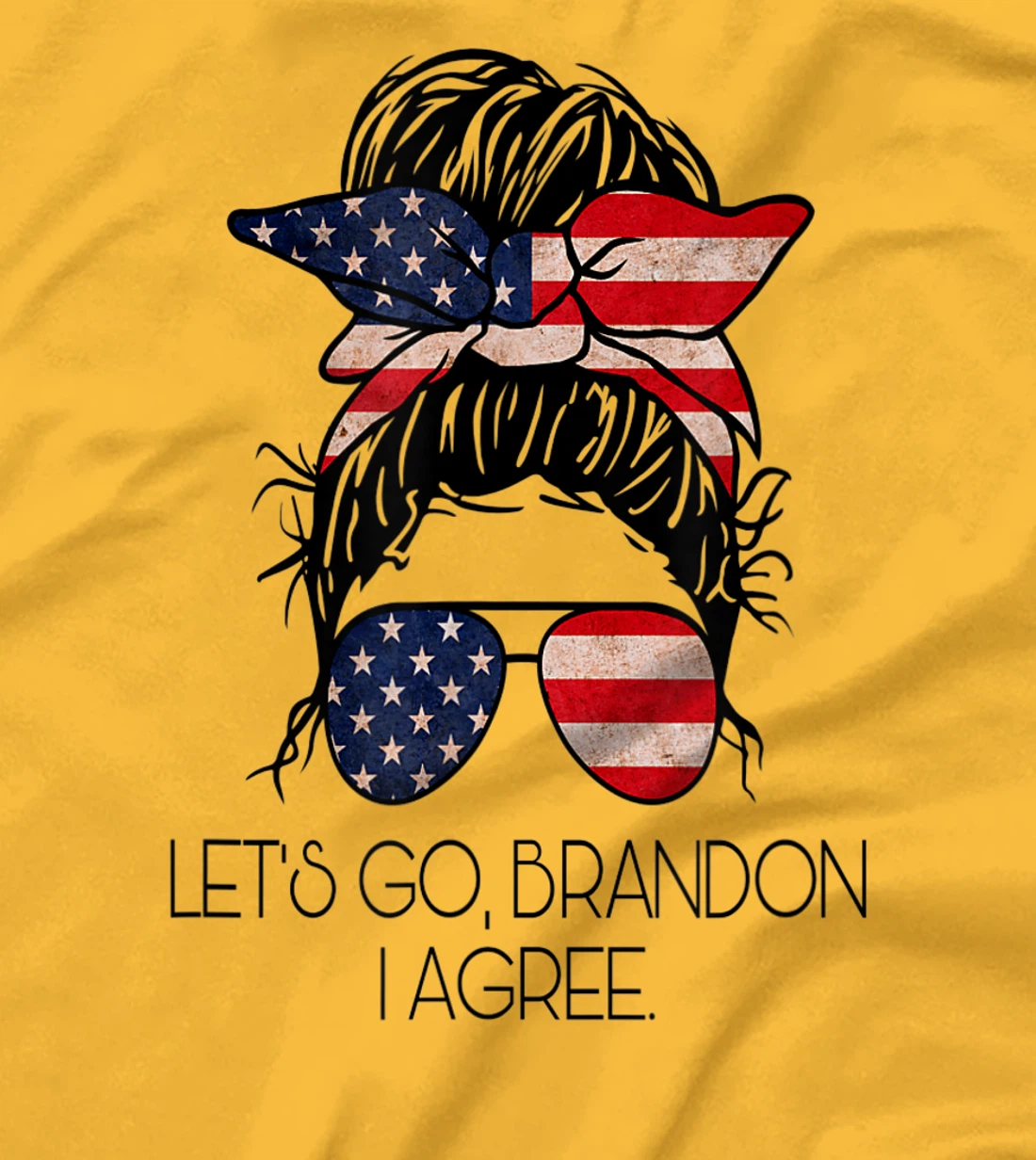 Let’s Go, Brandon I agree T-Shirt, Women T-Shirt