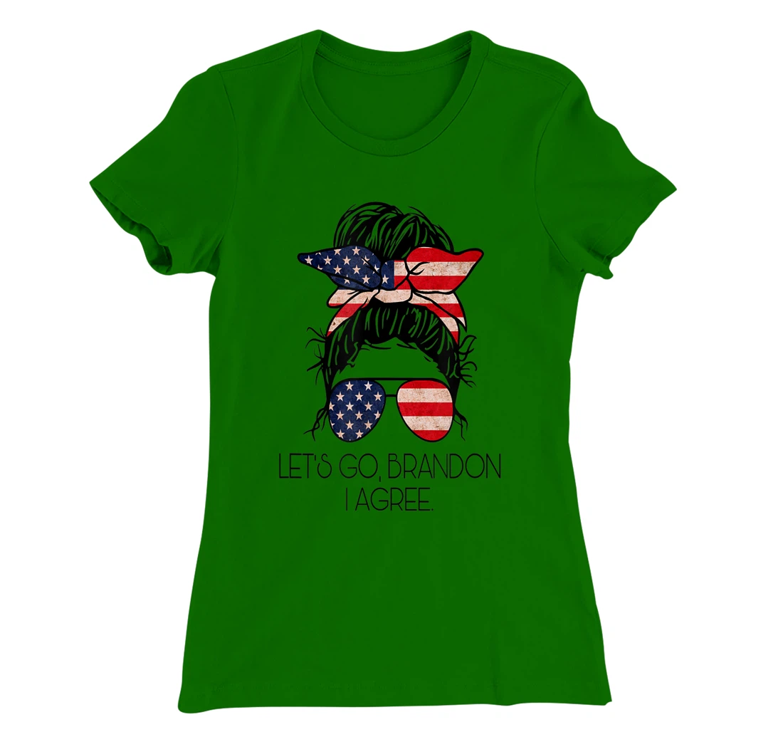Let’s Go, Brandon I agree T-Shirt, Women T-Shirt