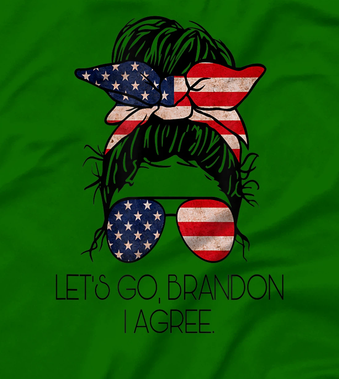 Let’s Go, Brandon I agree T-Shirt, Women T-Shirt