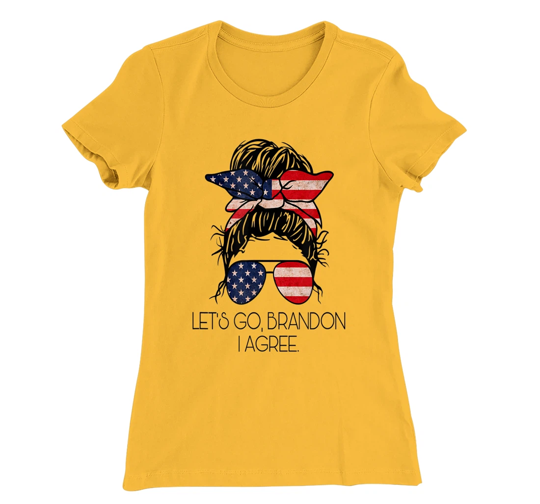 Let’s Go, Brandon I agree T-Shirt, Women T-Shirt