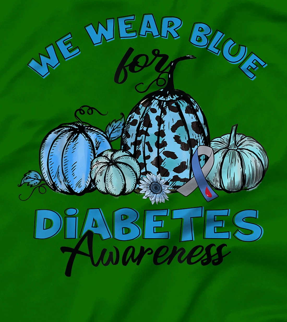 Womens Blue Pumpkin Sunflower We Wear Blue For Diabetes Awareness T-Shirt, Kid T-Shirt and Women T-Shirt