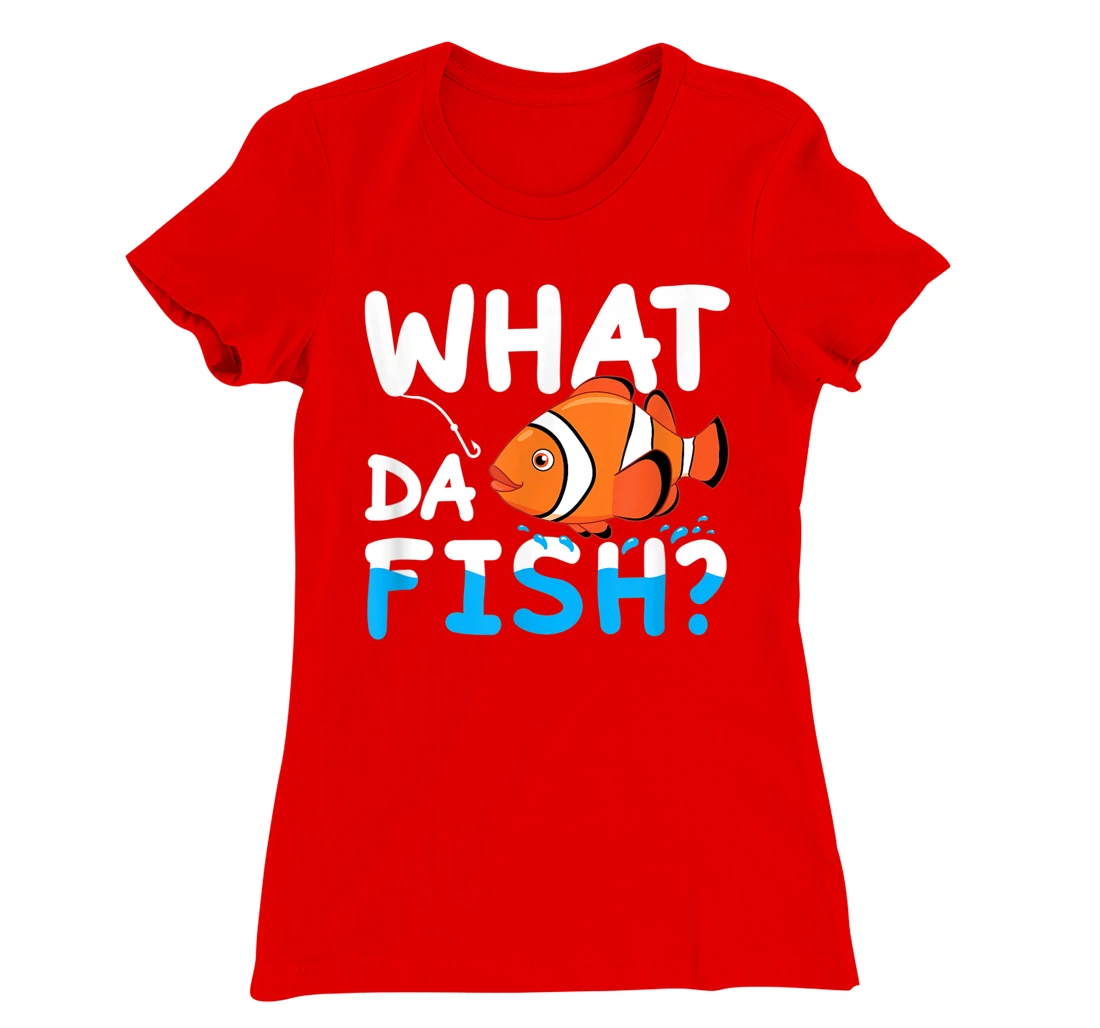 What Da Fish? Clownfish anemonefish aquarium sea angler cute T-Shirt, Kid T-Shirt and Women T-Shirt