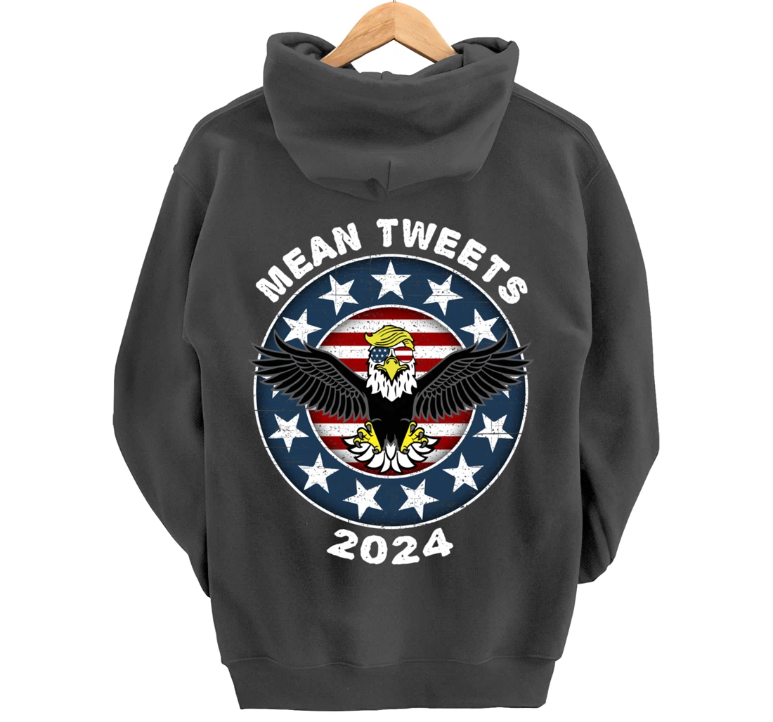 Mean Tweets 2024 Shirt Trump Hoodies Mens GOP Election Pullover Hoodie