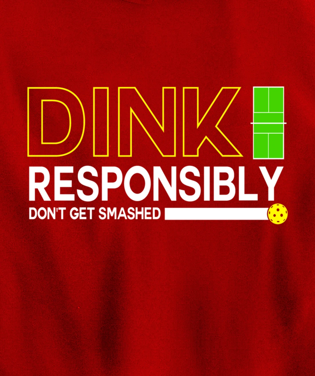 Dink Responsibly Funny Pickleball Dinking Sport Lover Pullover Hoodie