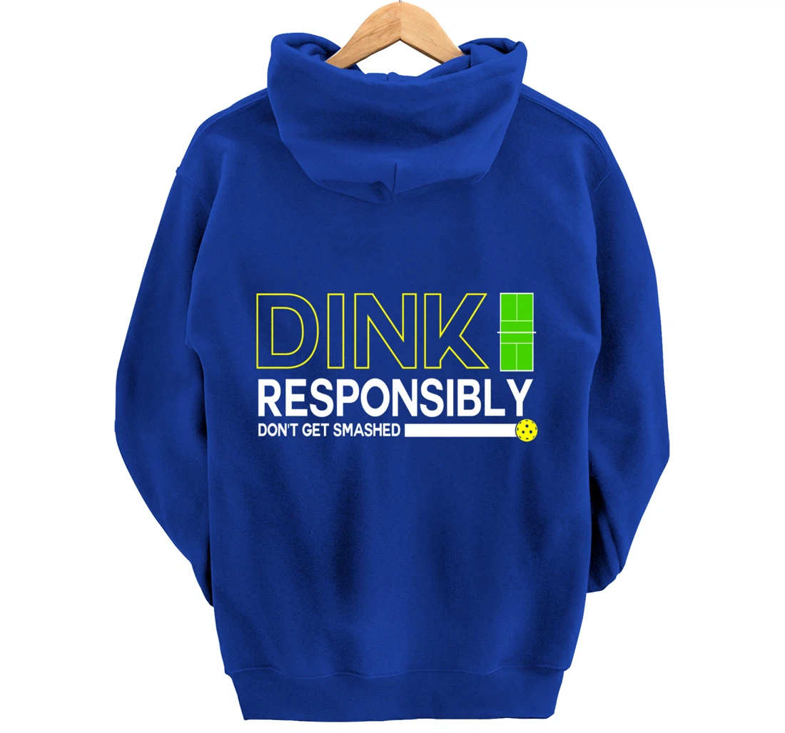Dink Responsibly Funny Pickleball Dinking Sport Lover Pullover Hoodie