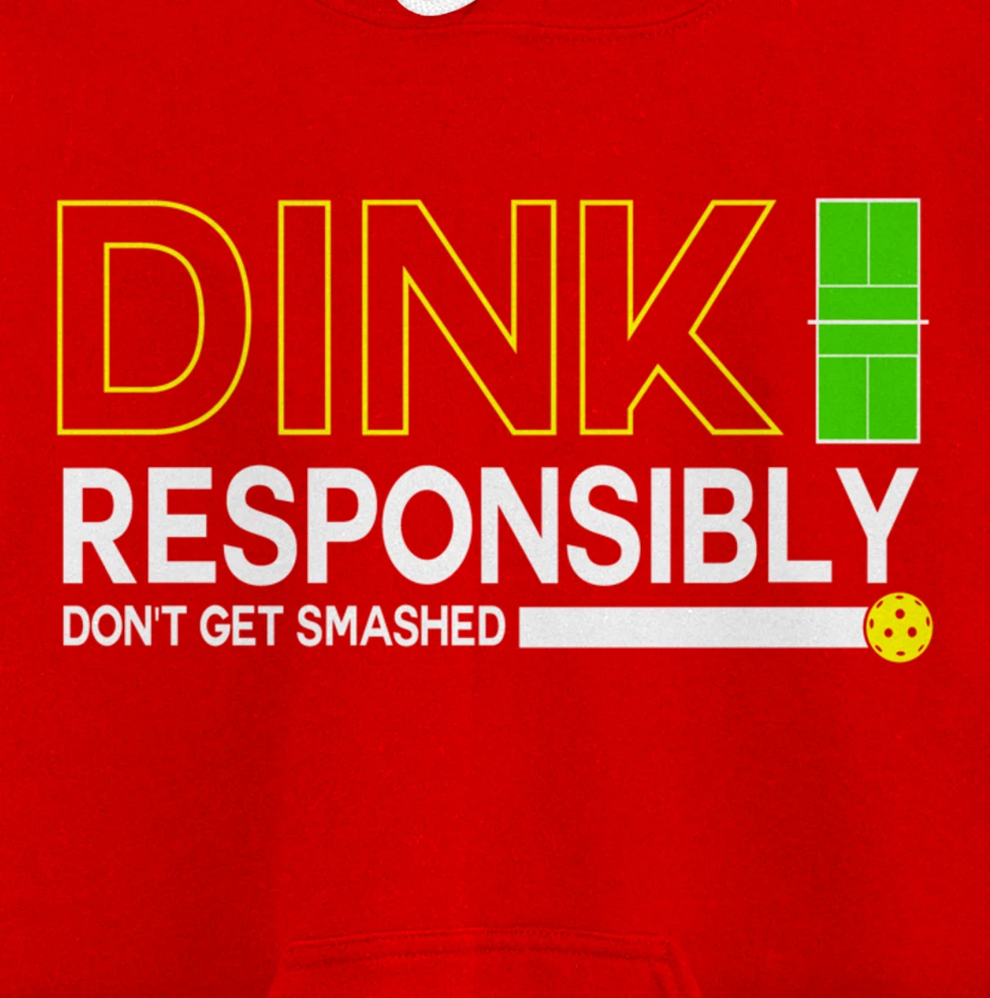 Dink Responsibly Funny Pickleball Dinking Sport Lover Pullover Hoodie