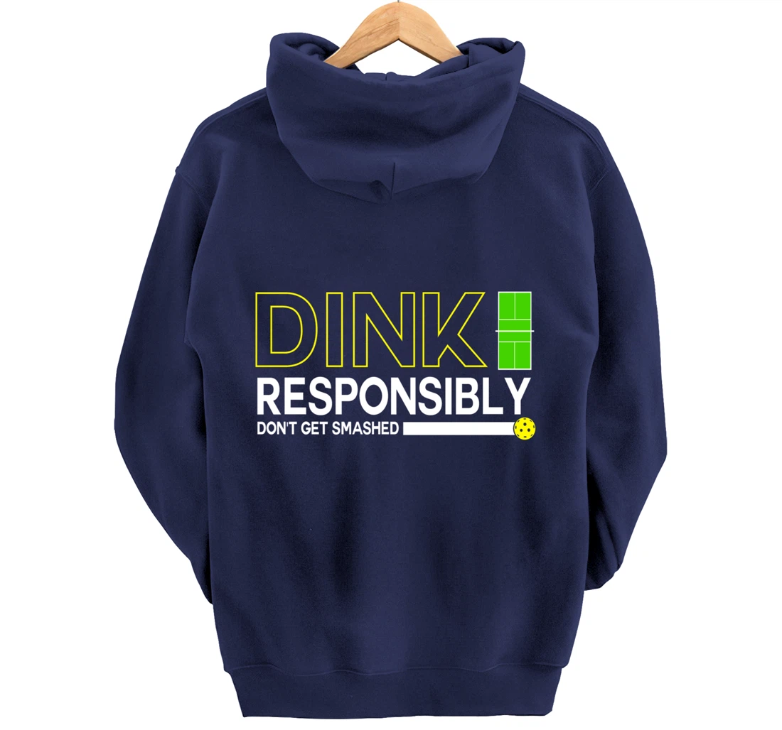 Dink Responsibly Funny Pickleball Dinking Sport Lover Pullover Hoodie