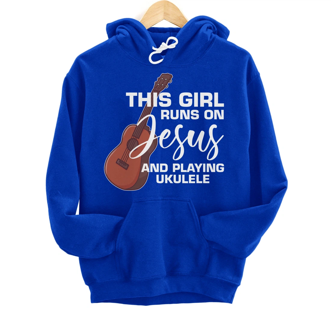 This Girl Runs On Jesus And Playing Ukulele Pullover Hoodie