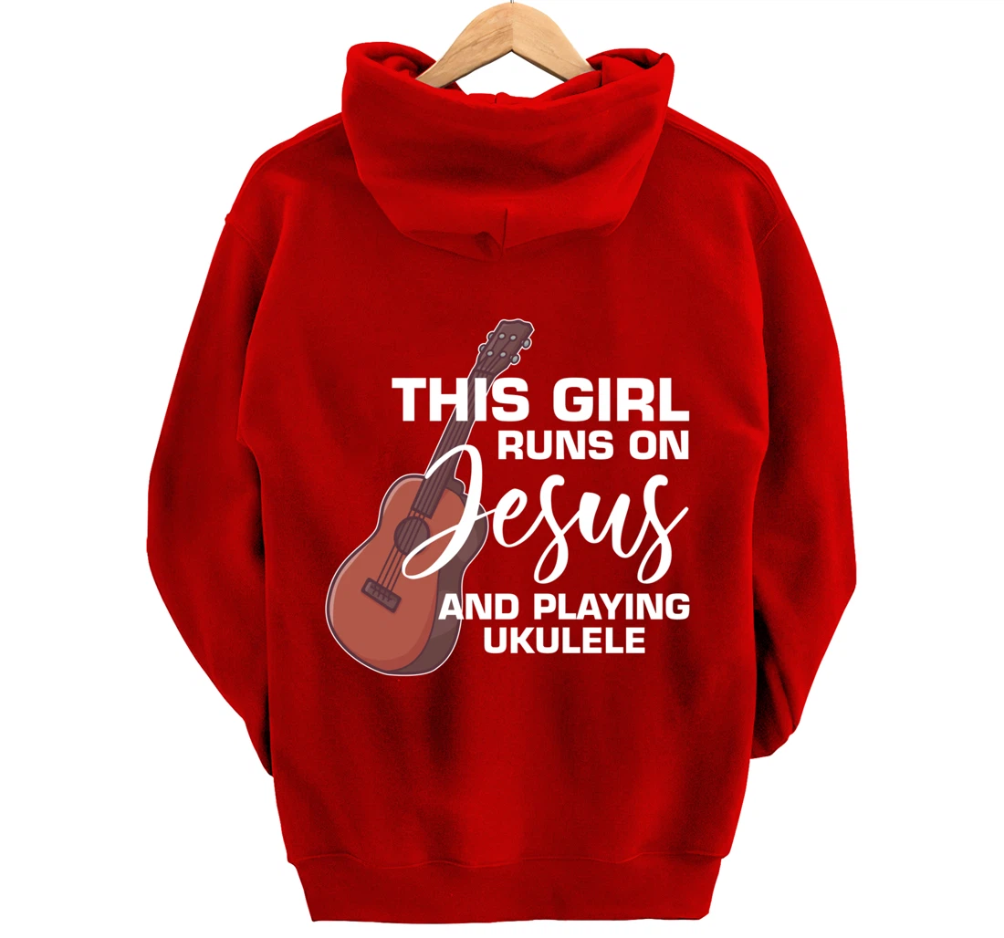This Girl Runs On Jesus And Playing Ukulele Pullover Hoodie