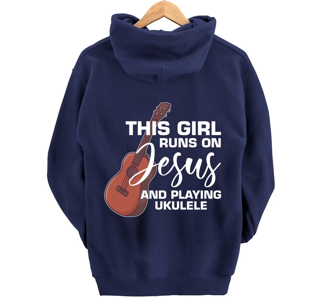 This Girl Runs On Jesus And Playing Ukulele Pullover Hoodie