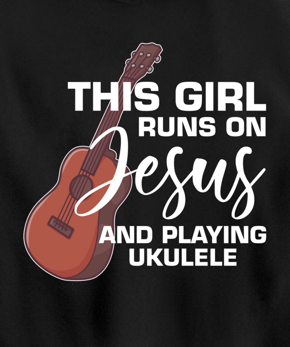 This Girl Runs On Jesus And Playing Ukulele Pullover Hoodie