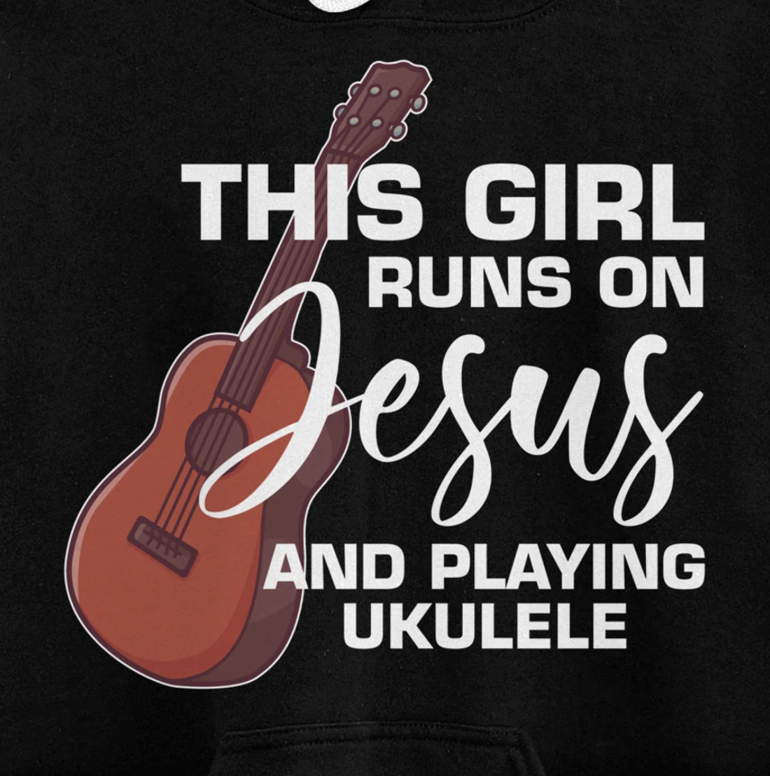 This Girl Runs On Jesus And Playing Ukulele Pullover Hoodie
