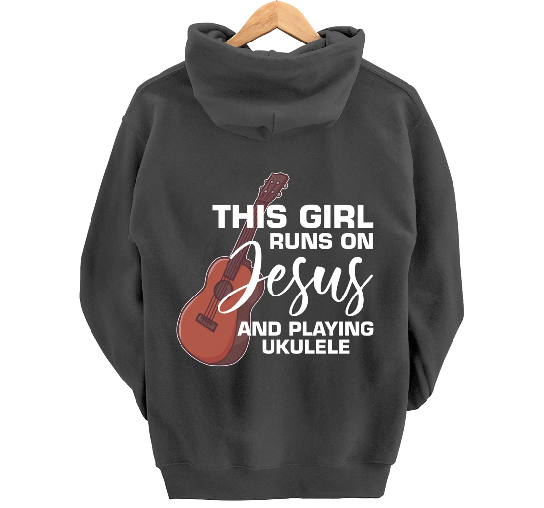This Girl Runs On Jesus And Playing Ukulele Pullover Hoodie