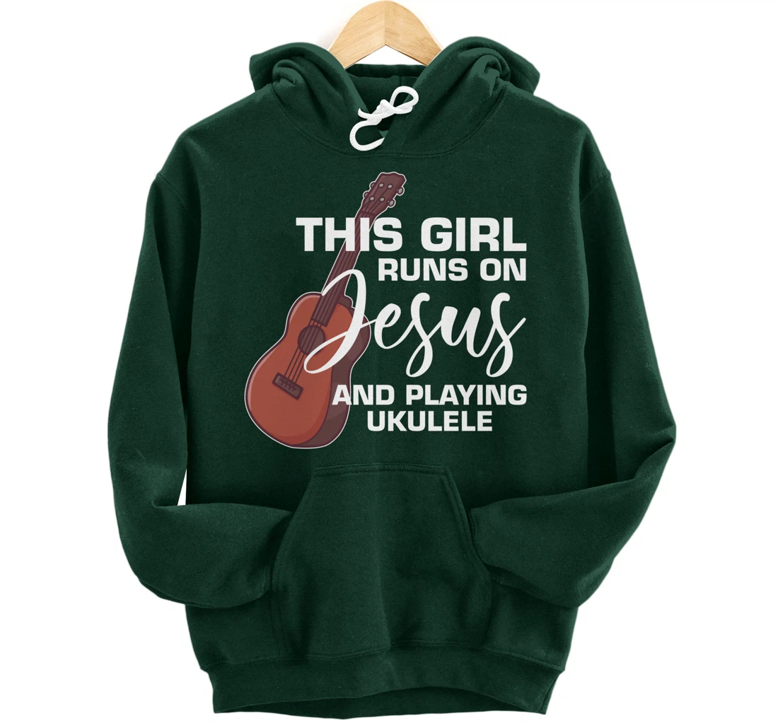 This Girl Runs On Jesus And Playing Ukulele Pullover Hoodie
