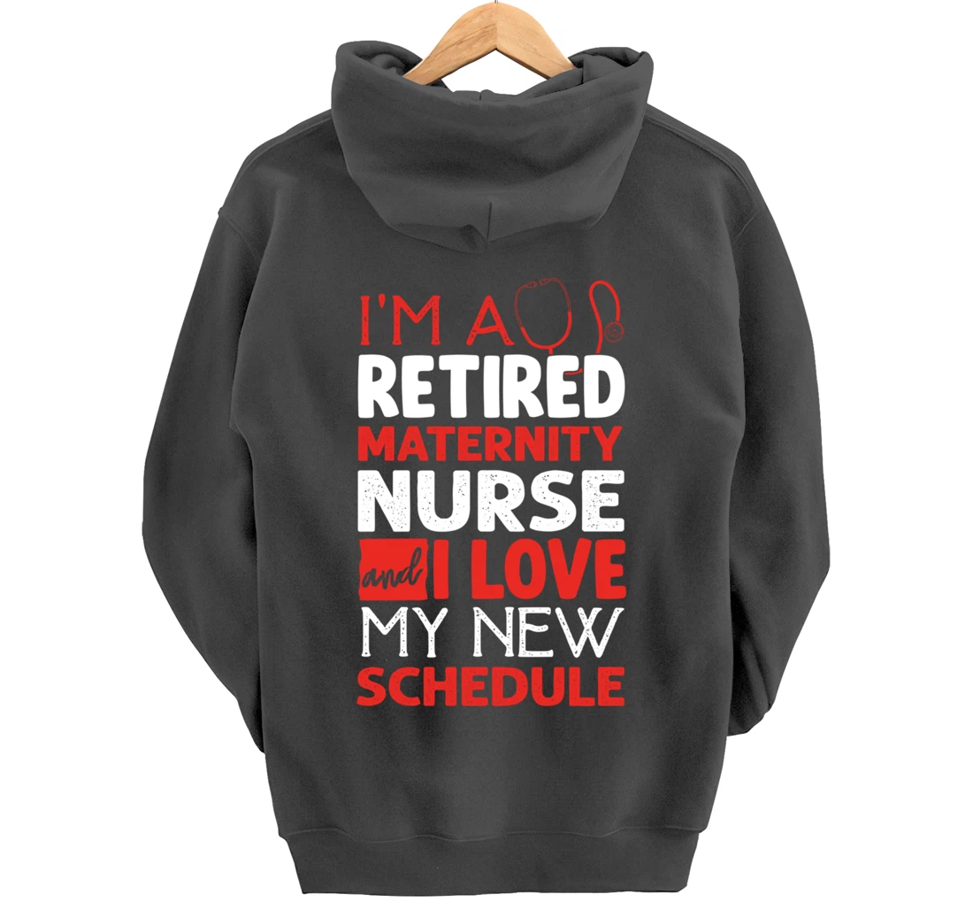 Funny Nursing Fan Graphic Women Men Retired Maternity Nurse Pullover Hoodie
