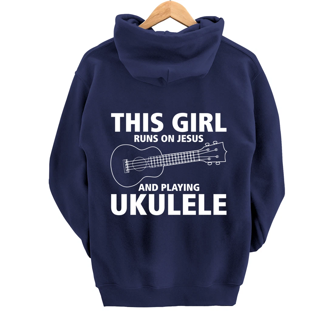 This Girl Runs On Jesus And Playing Ukulele Pullover Hoodie