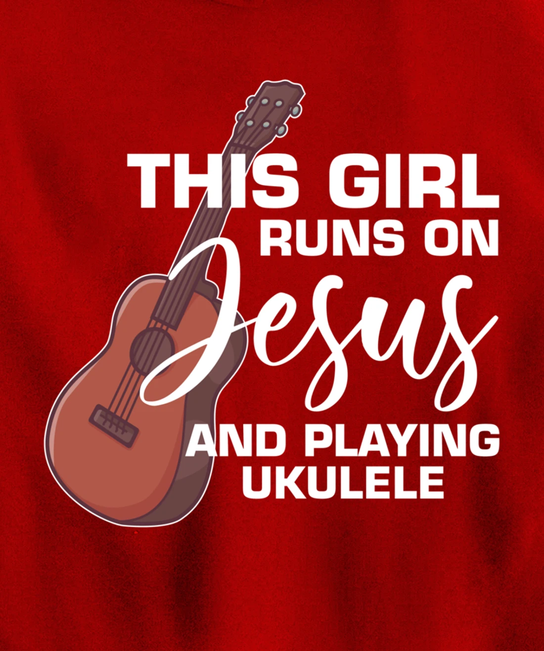 This Girl Runs On Jesus And Playing Ukulele Pullover Hoodie