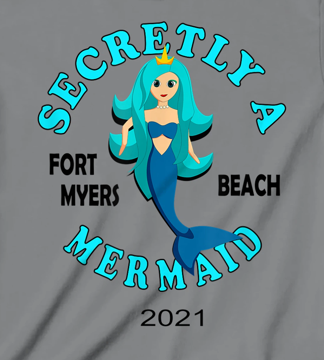 Womens Secretly A Mermaid Fort Myers Beach Vacation 2021 Girl T-Shirt, Kid T-Shirt and Women T-Shirt