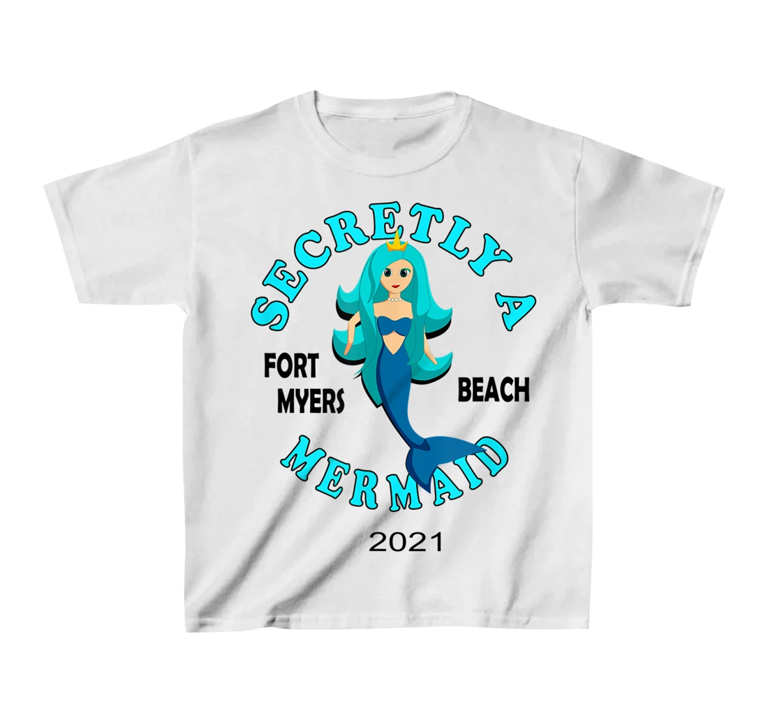 Womens Secretly A Mermaid Fort Myers Beach Vacation 2021 Girl T-Shirt, Kid T-Shirt and Women T-Shirt