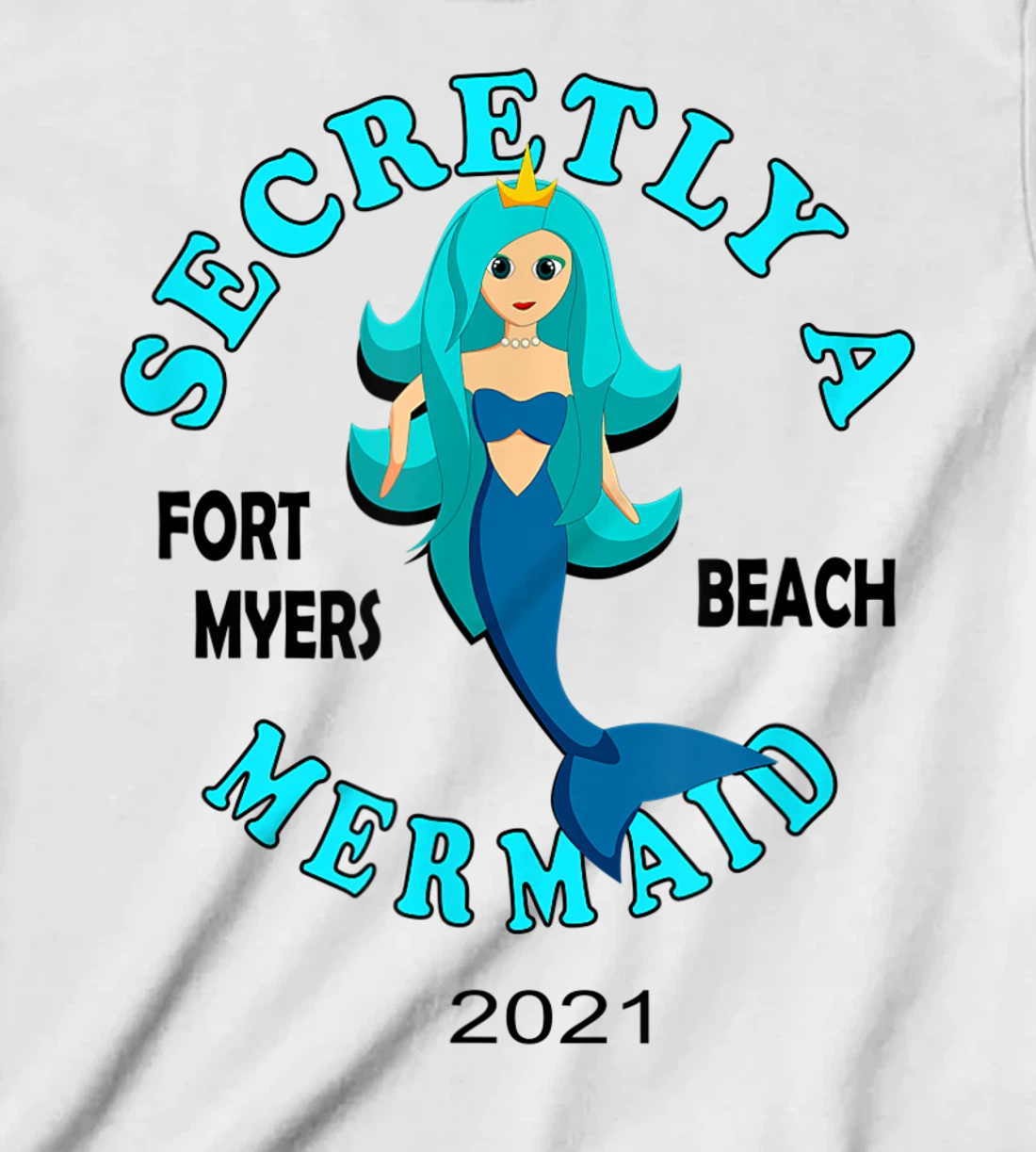 Womens Secretly A Mermaid Fort Myers Beach Vacation 2021 Girl T-Shirt, Kid T-Shirt and Women T-Shirt