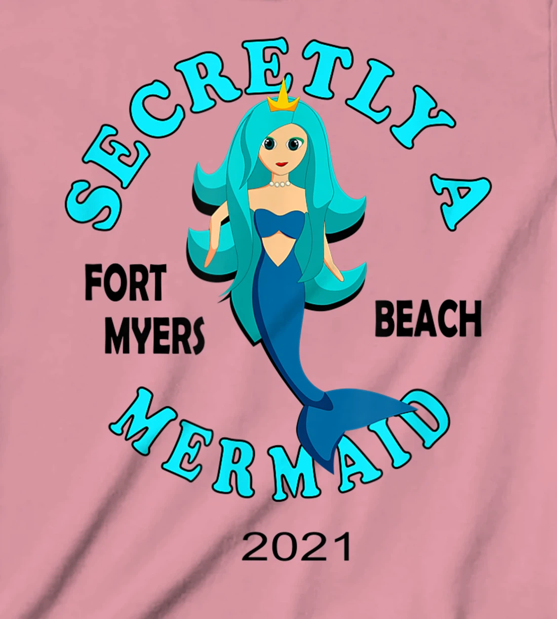 Womens Secretly A Mermaid Fort Myers Beach Vacation 2021 Girl T-Shirt, Kid T-Shirt and Women T-Shirt