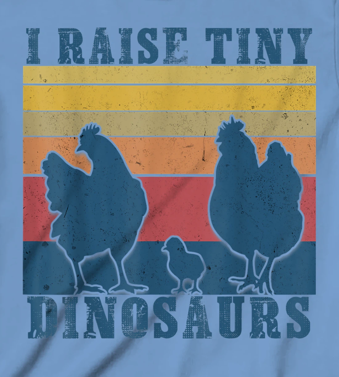 Womens I Raise Tiny Dinosaurs - Funny Chicken Lovers T-Shirt, Kid T-Shirt and Women T-Shirt