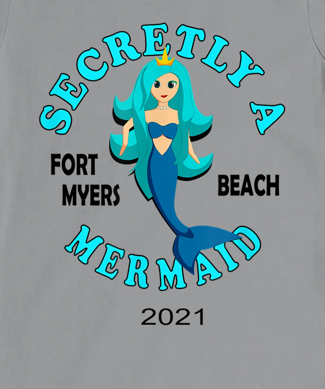Womens Secretly A Mermaid Fort Myers Beach Vacation 2021 Girl T-Shirt, Kid T-Shirt and Women T-Shirt