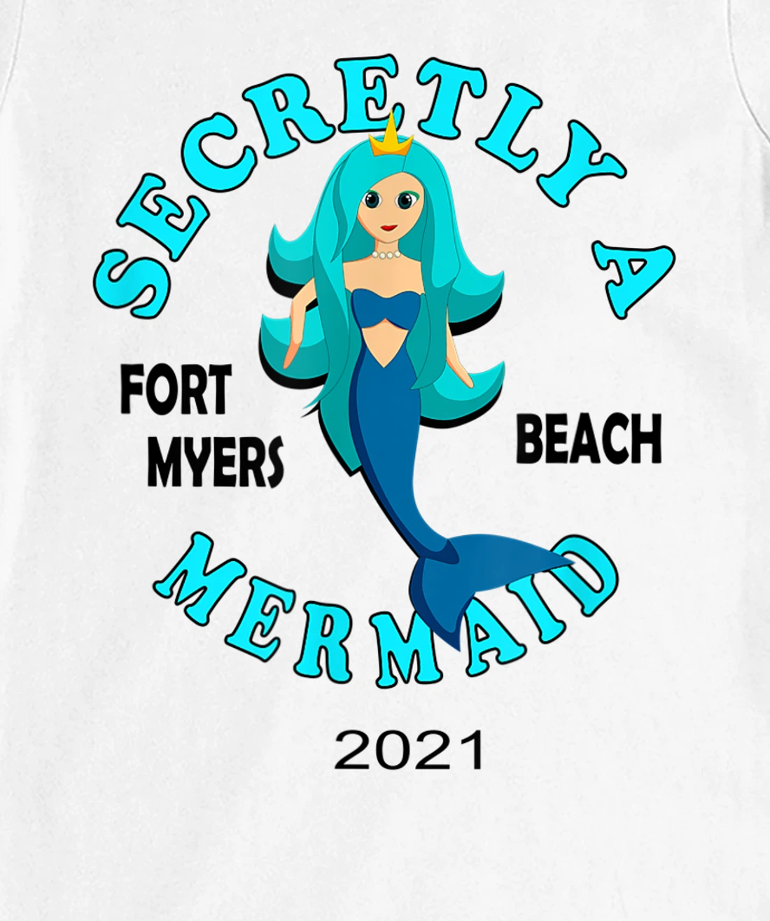 Womens Secretly A Mermaid Fort Myers Beach Vacation 2021 Girl T-Shirt, Kid T-Shirt and Women T-Shirt