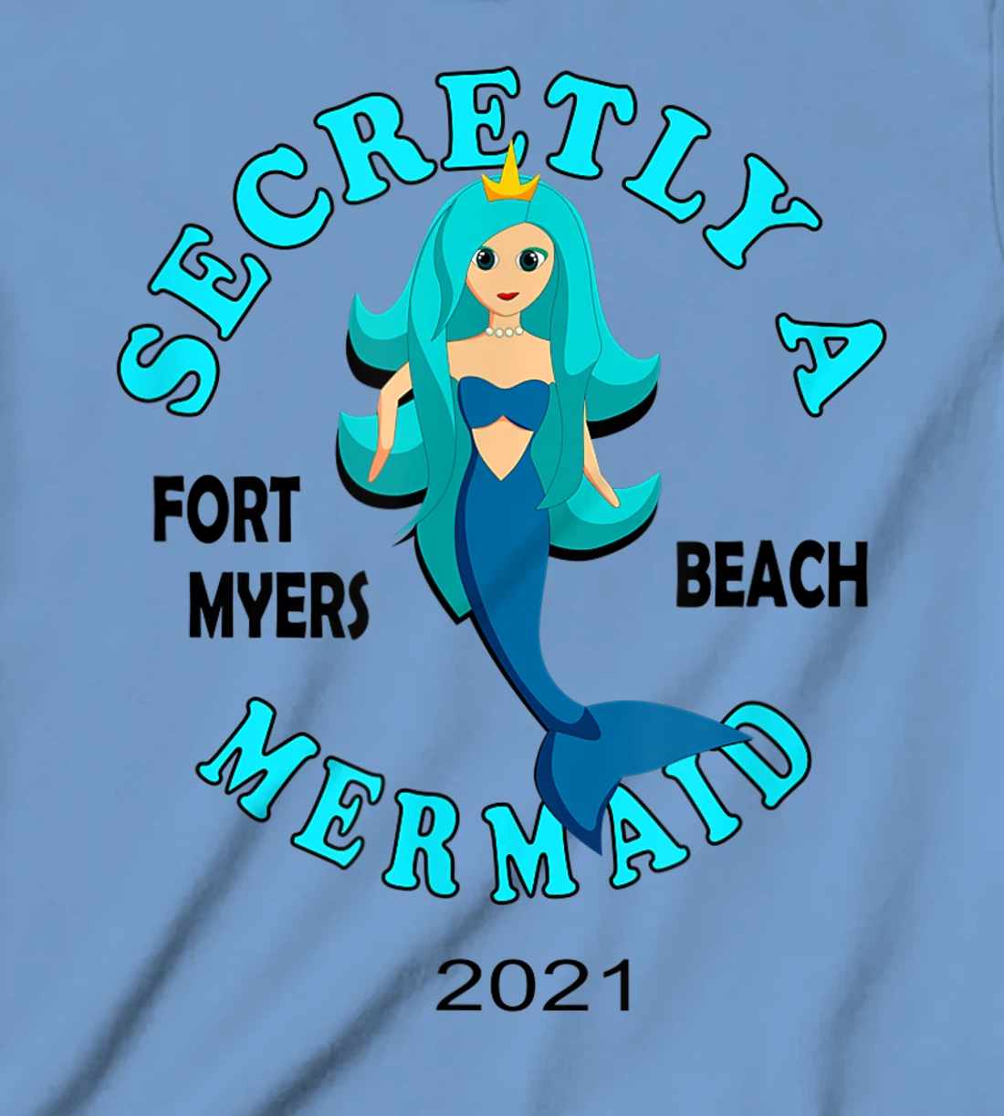 Womens Secretly A Mermaid Fort Myers Beach Vacation 2021 Girl T-Shirt, Kid T-Shirt and Women T-Shirt