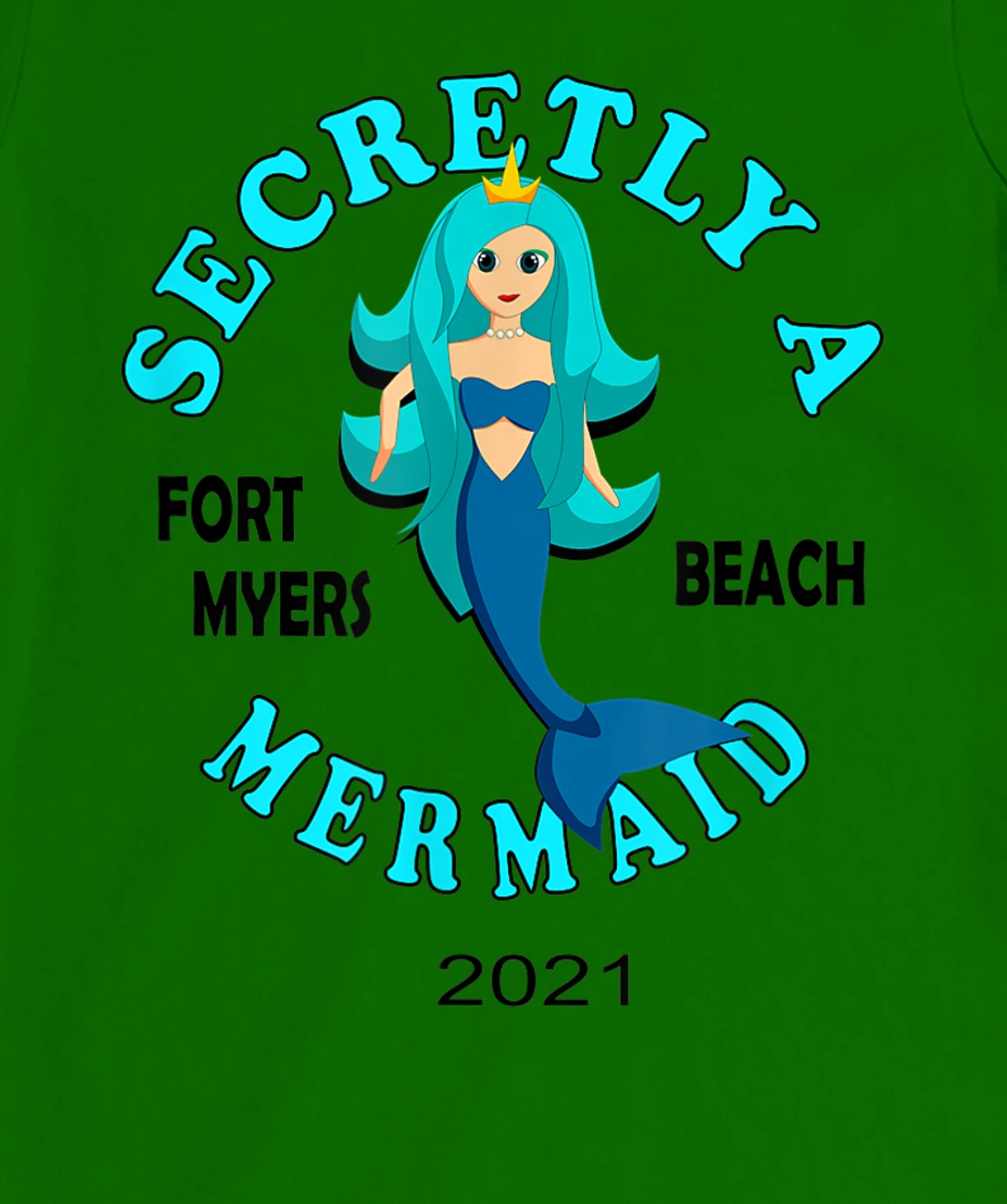 Womens Secretly A Mermaid Fort Myers Beach Vacation 2021 Girl T-Shirt, Kid T-Shirt and Women T-Shirt