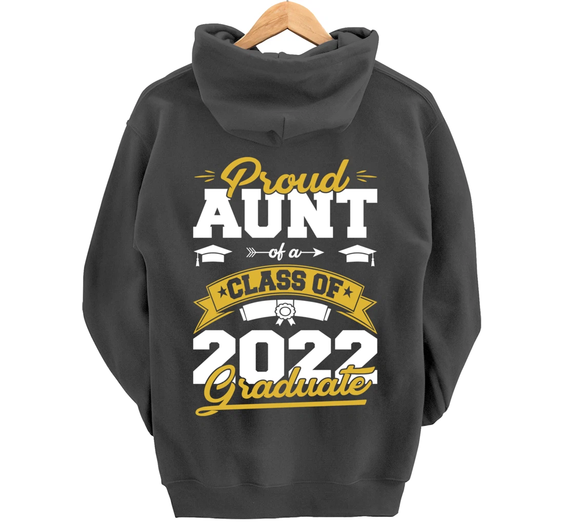 Graduation Gifts Proud Aunt Of A Class Of 2022 Graduate Pullover Hoodie