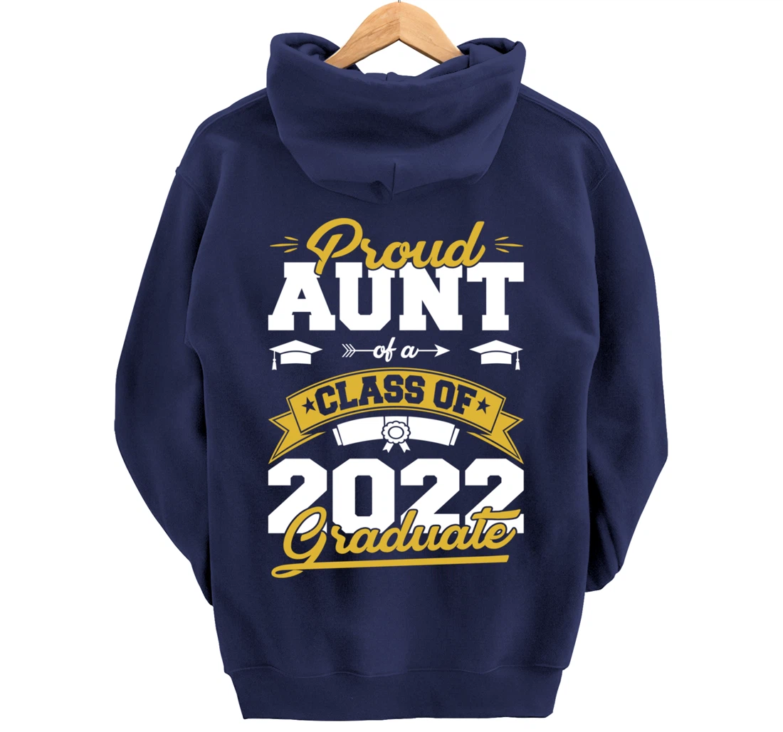 Graduation Gifts Proud Aunt Of A Class Of 2022 Graduate Pullover Hoodie