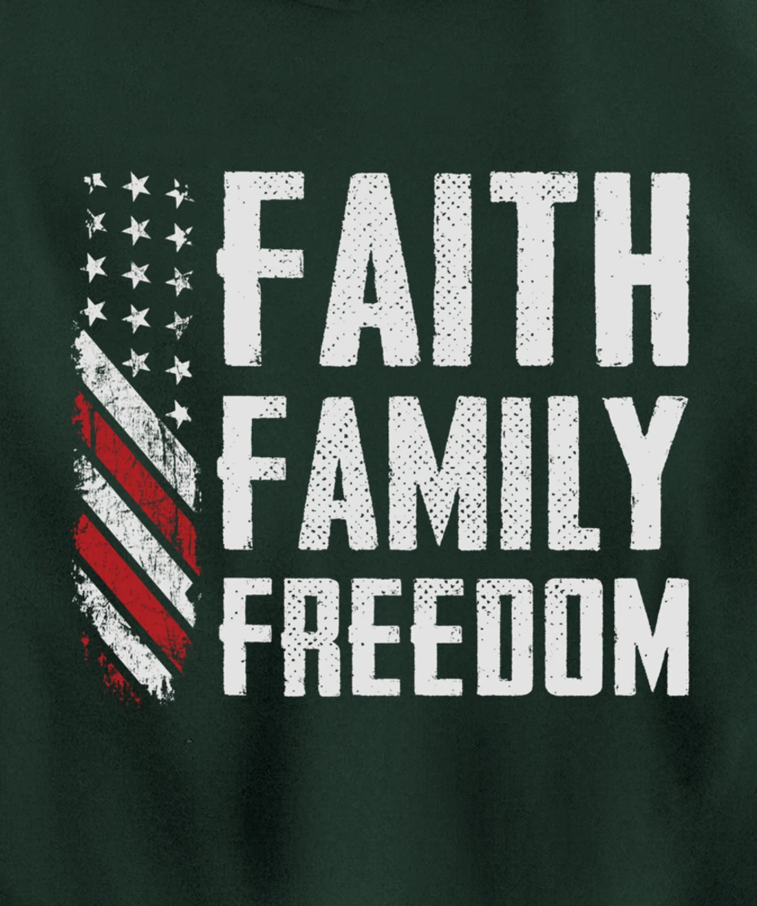 Faith Family Freedom USA Flag Patriotic Christian (ON BACK) Pullover Hoodie