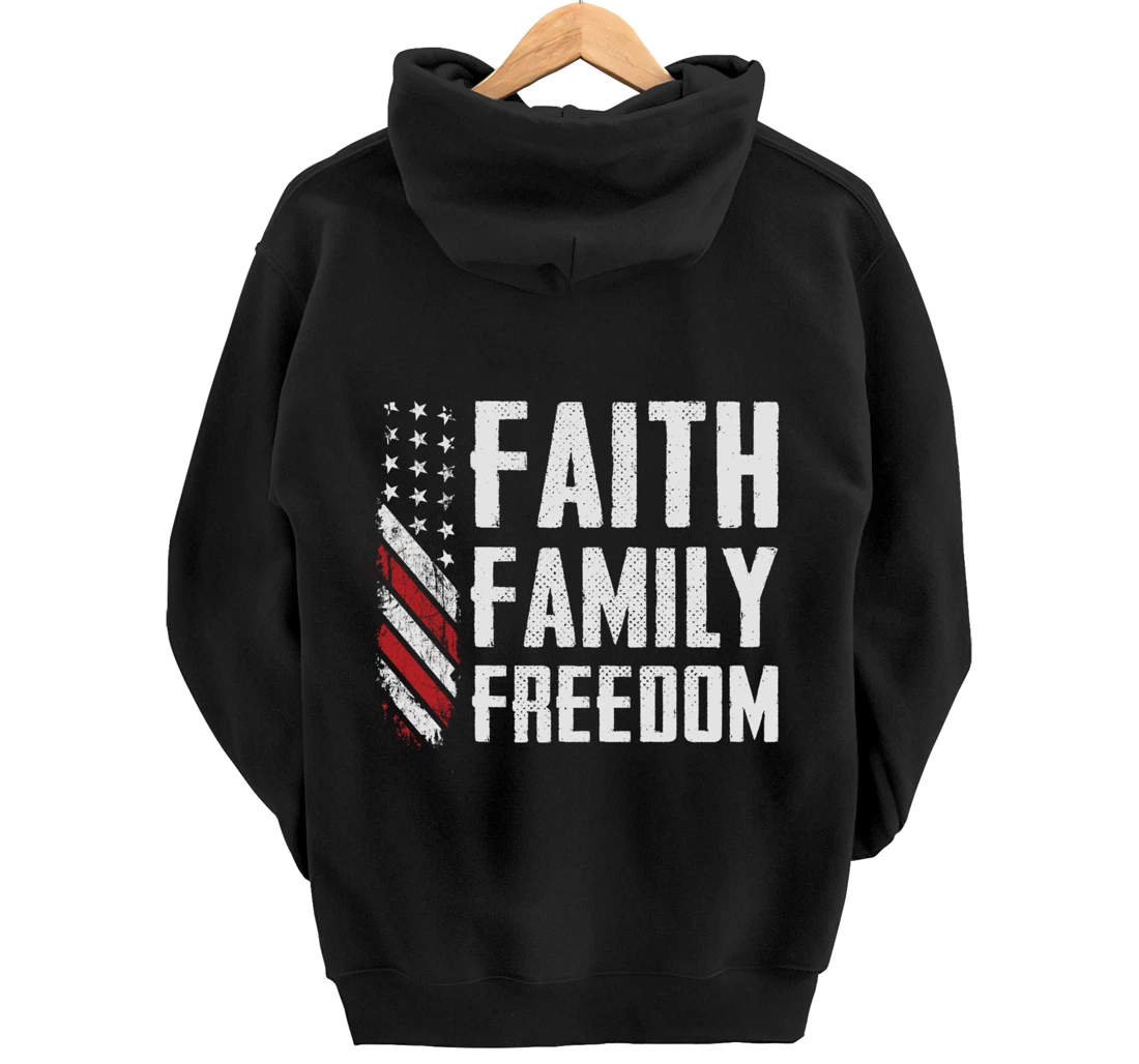Faith Family Freedom USA Flag Patriotic Christian (ON BACK) Pullover Hoodie