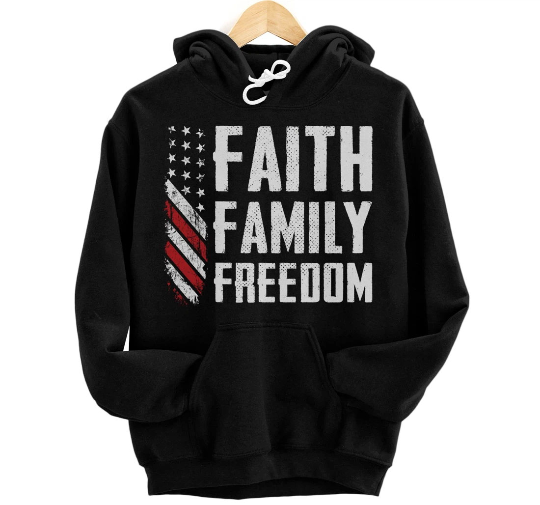 Faith Family Freedom USA Flag Patriotic Christian (ON BACK) Pullover Hoodie