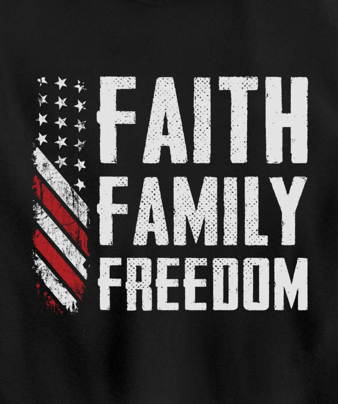 Faith Family Freedom USA Flag Patriotic Christian (ON BACK) Pullover Hoodie